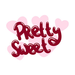 pretty sweet quote text typography design graphic vector illustration