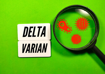 Magnifying glass with the word Delta Variant. Health Care And medical