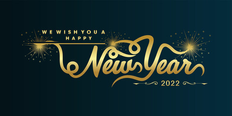 Fototapeta na wymiar We wish you a Happy New Year 2022 handwritten fireworks typography sparkling dark blue gold background