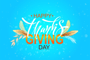 Happy Thanksgiving day. Banner with handwritten lettering and hand-drawn elements. Autumn background. Vector illustration.