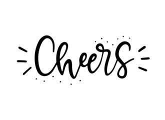 Cheers calligraphic text. Celebration handwritten lettering illustration. Black inscription on white background