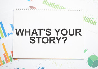 What's your story, a text label in the planning Notepad, and a statistics chart. Market analysis, successful business strategy.