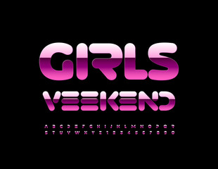 Vector chic poster Girls Weekend. Futuristic Alphabet Letters and Numbers set. Pink metal Font