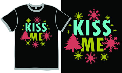 Kiss Me T shirt, Valentine Day Gift For Christmas Bauble Clothing