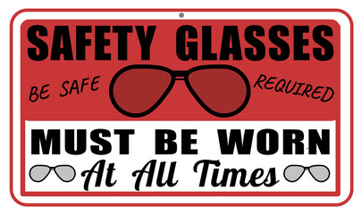 Vintage safety glasses must be worn workplace sign