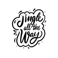 Jingle on the way. Hand drawn black color lettering phrase.