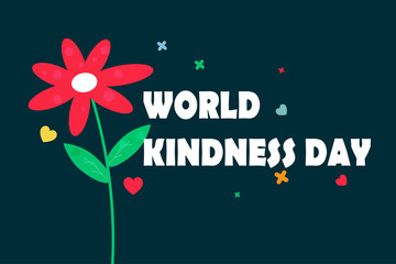 World Kindness Day. Holiday concept. Template for background, banner, card, poster with text inscription.