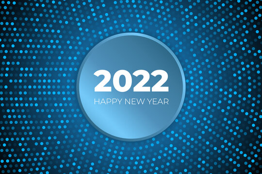 2022 Happy new year blue background with circle and halftone dots. New year vector background for holiday flyer, greeting and invitation. Vector illustration