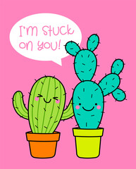 Cute cactus couple illustration with text “I’m stuck on you” for valentine’s day card design.
