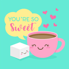 Cute coffee cup and sugar cube cartoon illustration with text “You’re so sweet” for valentine’s day card design.