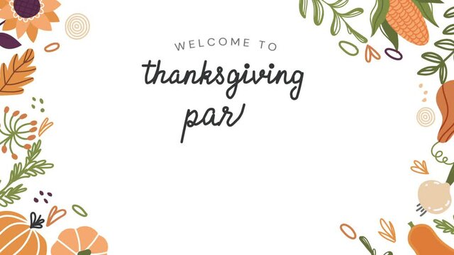Thanksgiving day concept. Moving invitation to party in honor of holiday. Welcome to dinner. Composition with plants, pumpkins and popup inscriptions. Animated cartoon in high resolution