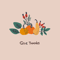 Thanksgiving Day holiday design. Give Thanks hand lettering decorated with pumpkins and berries on beige background. Greeting card template, logo
