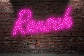 Neon High (in german Rausch) lettering on Brick Wall at night