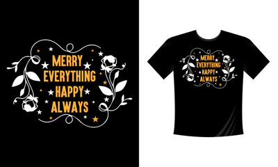 Merry Everything Happy Always T-Shirt Design Template on Christmas. Good for Greeting card, t-shirt, mug, gifts. For Men, Women, and Baby clothes