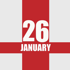 january 26. 26th day of month, calendar date.White numbers and text on red intersecting stripes. Concept of day of year, time planner, winter month.