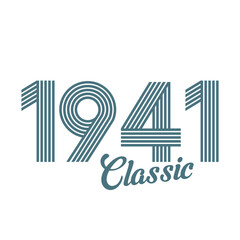 classic 1941 , Born in  1941, birthday typography design for gift