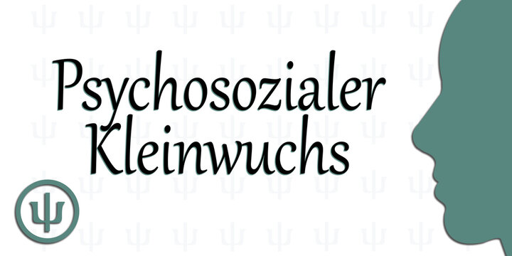 Psychosozialer Kleinwuchs