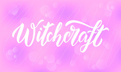 Vector illustration of witchcraft lettering for banner, advertisement, catalog, leaflet, poster, signage, product design. Handwritten white text on pink gradient background for web or print
