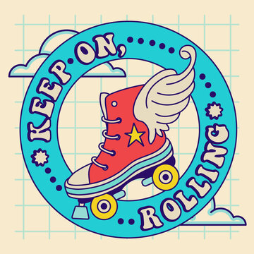 recommend clip art: Groovy roller skate with wings and typography slogan. Used as a logo, tee print. Cute retro illustration.