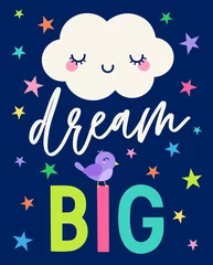 Fotobehang DREAM BIG - cute cloud, bird and stars with hand drawn typography design. Inspirational positive quote for sticker, poster, t-shirt, greeting card. © NTRdesign