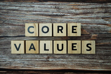 Core Values Word alphabet letters on wooden background