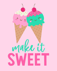 Cute ice cream couple illustration with love quotes “Make it sweet” for greeting card, postcard, poster or banner.
