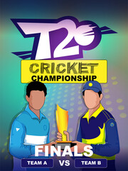 T20 Cricket Championship Poster Design With Participating Team A & B And Faceless Players Holding Golden Trophy Cup.