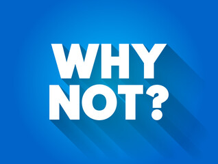Why Not question text quote, concept background