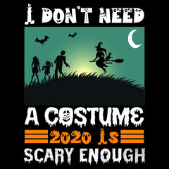 I don't need a costume 2020 is scary enough
