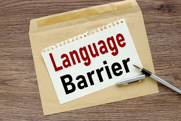 Language Barrier. text on white paper on craft envelope on white background business concept