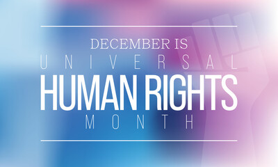 Universal Human Rights month is observed every year in December, a time for people around the world to join together and stand up for the rights and dignity of all individuals. vector illustration