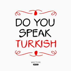 Do you speak Turkish?, Vector illustration.