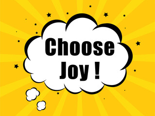 Choose Joy in yellow bubble background