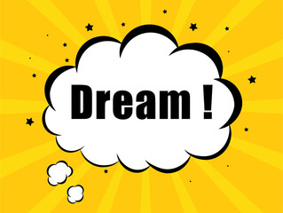 Dream in yellow bubble background
