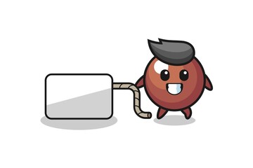 chocolate ball cartoon is pulling a banner