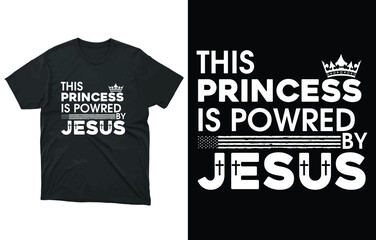 This Princess is Powered by Jesus T-Shirt Vector, Christian T-Shirt, Blessed Shirt, Religious Shirt, Hymn T-Shirt, Christ Jesus Shirt, Jesus Love Tee,