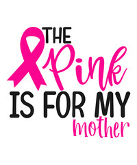 The pink is for my mother