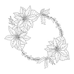 Cute vector hand drawn Christmas and New Year poinsettia with plants wreath. Winter outline illustration. Round floral frame for your design, greeting card, sticker, flyer, season poster.