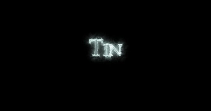 Tin, chemical element, written with fire. Loop