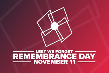 Remembrance Day. November 11. Lest We Forget. Holiday concept. Template for background, banner, card, poster with text inscription. Vector EPS10 illustration.