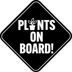 Plants on Board Decal, vinyl transfer, for green thumb enthusiast. 