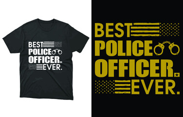 Fototapeta premium Best Police Officer Ever T-Shirt Vector Design, Thine Blue Line USA Flag Shirt, Best Cop Ever Tee, Unisex T-shirt, Item 1119,