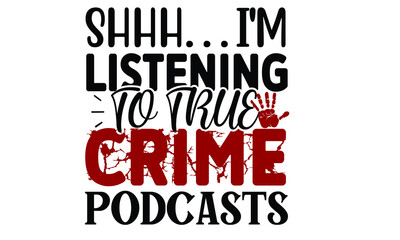 Obraz premium Ture Crime SVG T shirt Design Template