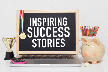 Inspiring success stories business or life concept