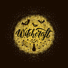 Vector illustration of witchcraft lettering for banner, advertisement, catalog, leaflet, poster, signage, product design. Handwritten black text on gold colored shining texture
