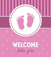 Welcome little girl - Card with feet icon on it