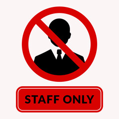 Staff only sign graphic design vector illustration. Workplace safety sign