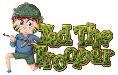 Ted The Trooper logo text design with a boy holding rifle
