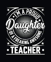 Daughter Teacher T Shirt Design.