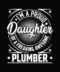Fototapeta premium Daughter Plumber T Shirt Design.
